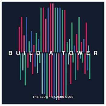 The Slow Readers Club - Build A Tower - Producer/Engineer